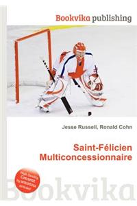 Saint-Felicien Multiconcessionnaire