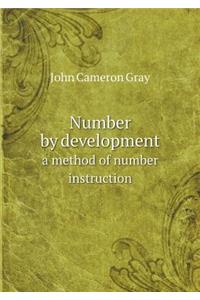 Number by Development a Method of Number Instruction