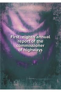 First -eighth annual report of the commissioner of highways