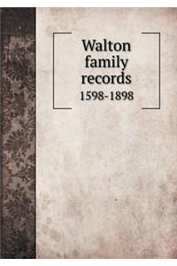 Walton family records 1598-1898
