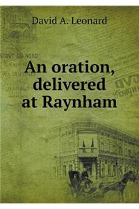 An oration, delivered at Raynham