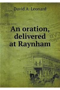 An Oration, Delivered at Raynham