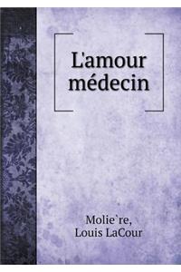 L'amour médecin