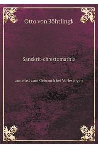 Sanskrit-Chrestomathie Zunachst Zum Gebrauch Bei Vorlesungen