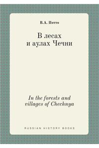 In the Forests and Villages of Chechnya