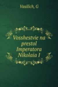 VOSSHESTVIE NA PRESTOL IMPERATORA NIKOL