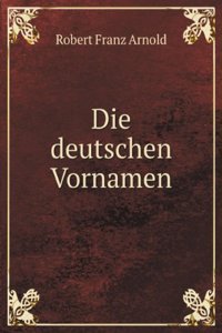 Die Deutschen Vornamen (German Edition)