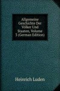 Allgemeine Geschichte Der Volker Und Staaten, Volume 3 (German Edition)