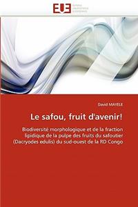 Le Safou, Fruit d''avenir!