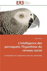 L'Intelligence Des Perroquets