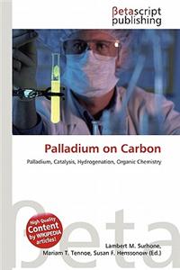 Palladium on Carbon