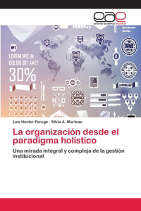 organización desde el paradigma holístico