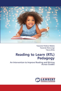 Reading to Learn (RTL) Pedagogy