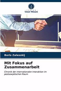 Mit Fokus auf Zusammenarbeit