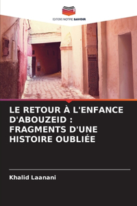 Le Retour À l'Enfance d'Abouzeid