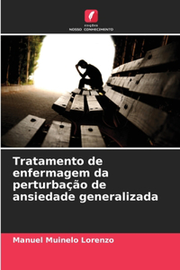 Tratamento de enfermagem da perturbação de ansiedade generalizada