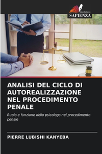 Analisi del Ciclo Di Autorealizzazione Nel Procedimento Penale