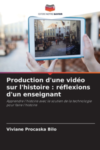 Production d'une vidéo sur l'histoire