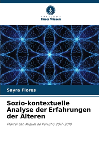 Sozio-kontextuelle Analyse der Erfahrungen der Älteren