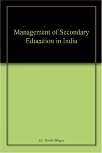 Management of Secondary Education in India