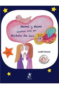 Mamá y Mami sueñan con un Bichito de Luz