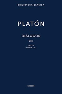 Dialogos VIII. Leyes (Libros I-VI)