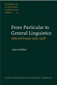 From Particular to General Linguistics