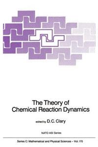 Theory of Chemical Reaction Dynamics