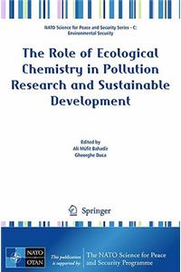 The Role of Ecological Chemistry in Pollution Research and Sustainable Development