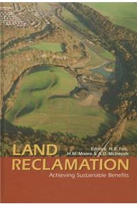 Land Reclamation: Achieving Sustainable Benefits