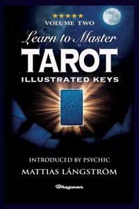 Learn to Master Tarot - Volume Two Illustrated Keys