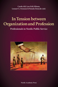 In Tension Between Organization and Profession