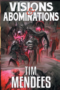 Visions & Abominations