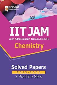 IIT JAM Chemistry Solved Papers (2023-2005) and 3 Practice Sets