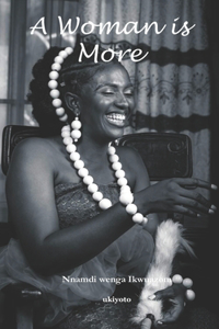 A Woman is More