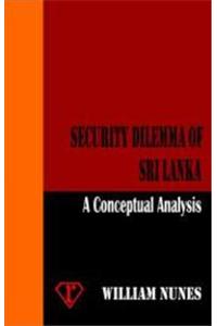 Security Dilemma of Sri Lanka: A Conceptual Analysis