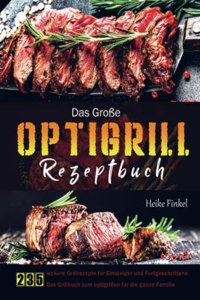 Das GroÃŸe Optigrill Rezeptbuch