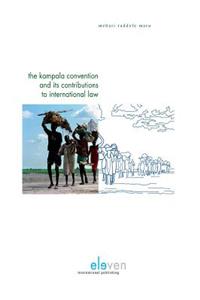 The Kampala Convention and its Contributions to International Law