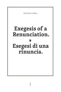 Exegesis of a Renunciation