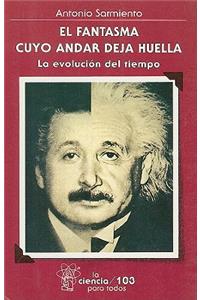 El Fantasma Cuyo Andar Deja Huella
