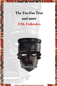 Foo-Foo Tree and more Efik Folktales