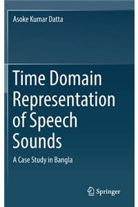 Time Domain Representation of Speech Sounds