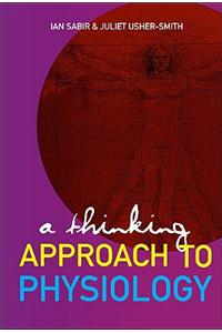 Thinking Approach To Physiology, A