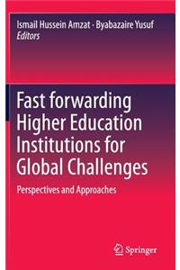 Fast Forwarding Higher Education Institutions for Global Challenges