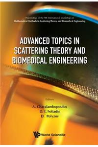 Advanced Topics in Scattering Theory and Biomedical Engineering