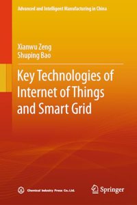 Key Technologies of Internet of Things and Smart Grid