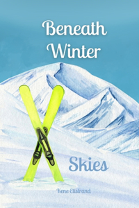 Beneath Winter Skies