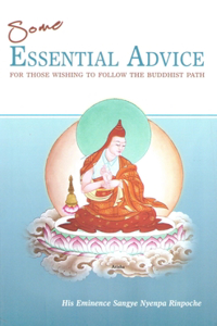 Some Essential Advice for Those Wishing to Follow the Buddhist Path