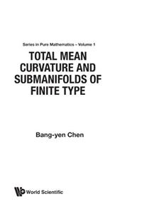 Total Mean Curvature and Submanifolds of Finite Type