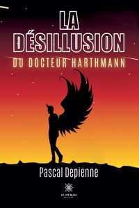 désillusion du docteur Harthmann